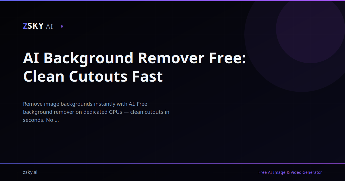 Remove Backgrounds Free [AI Cutout in 3s] | ZSky AI