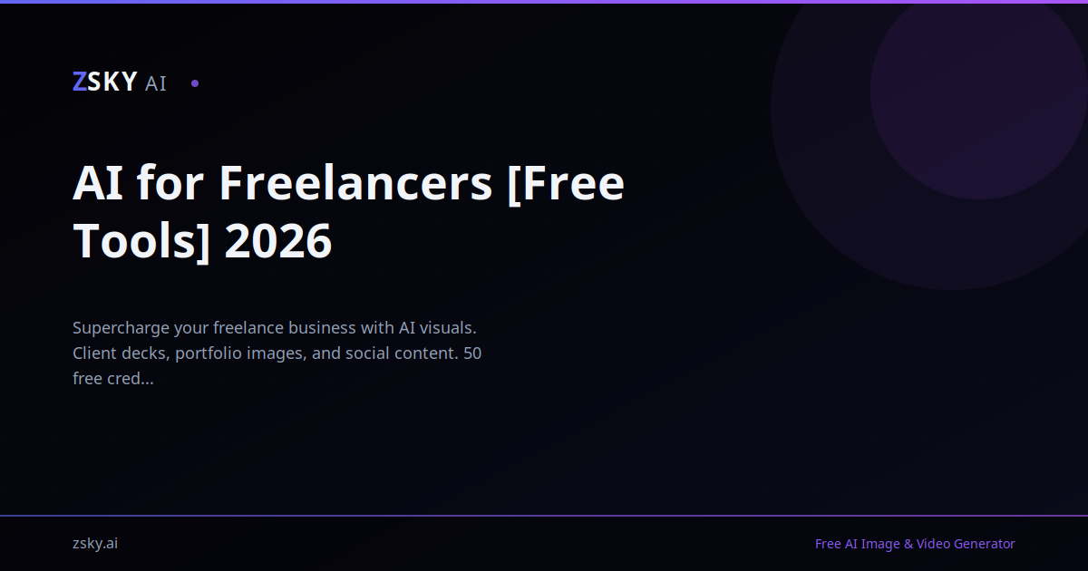 AI for Freelancers [Free Tools] 2026 | ZSky AI