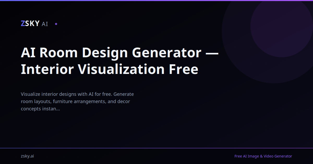 AI Room Design Generator — Interior Visualization Free | ZSky AI