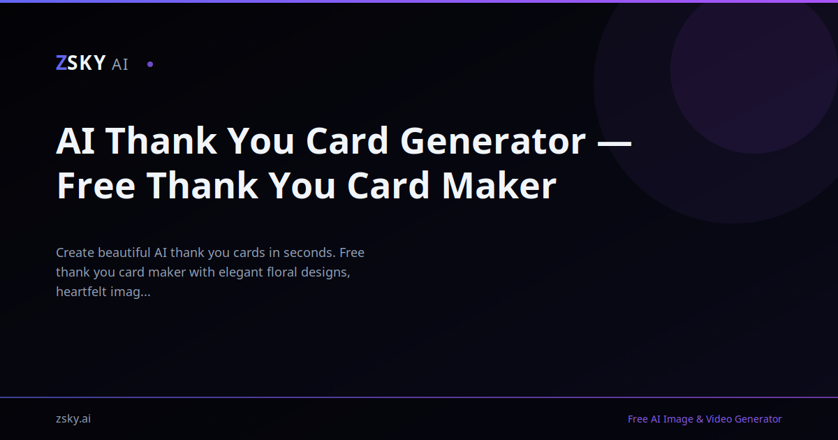 AI Thank You Card Generator — Free Thank You Card Maker | ZSky AI