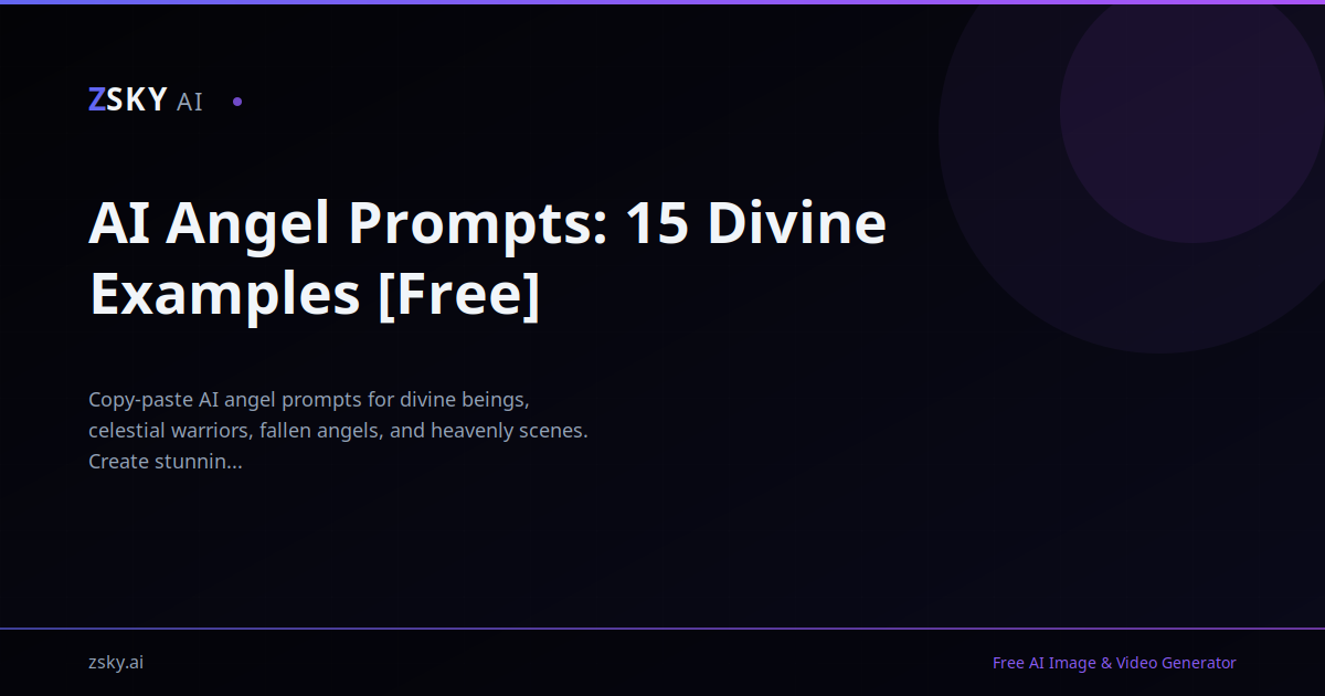 AI Angel Prompts: 15 Divine Examples [Free] | ZSky AI