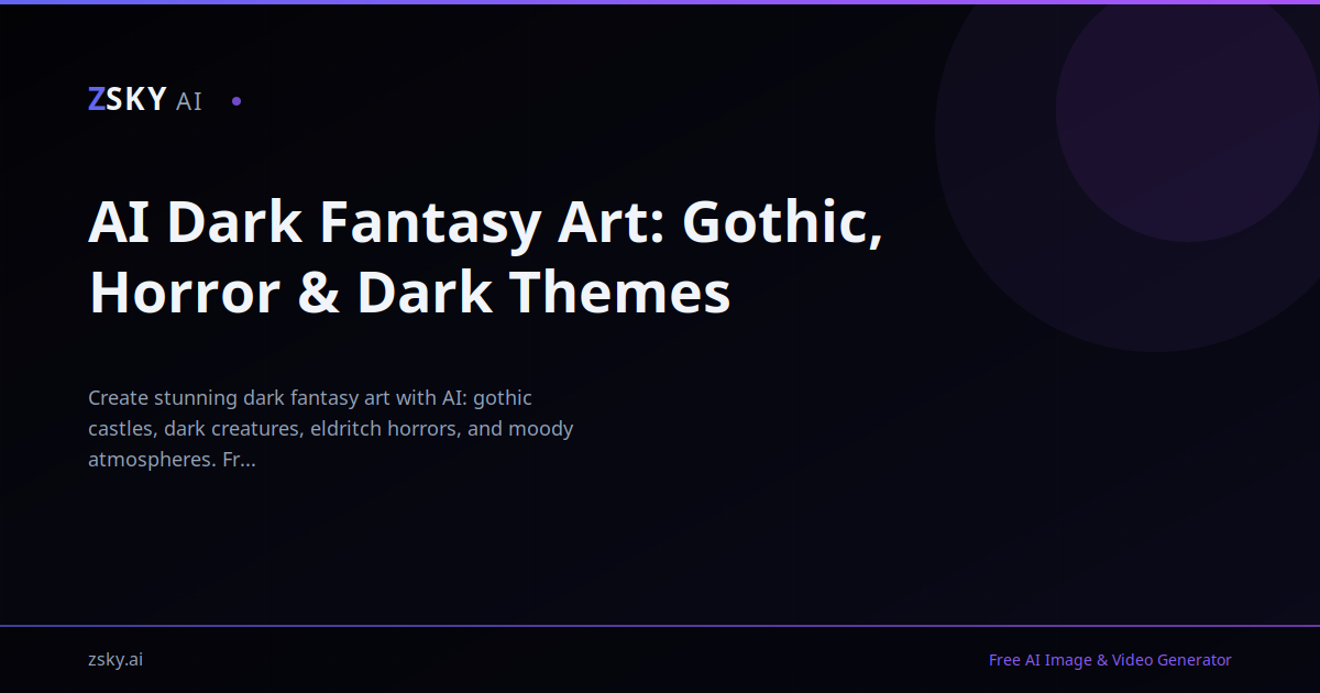 AI Dark Fantasy Art Prompts: Gothic + Eldritch | ZSky AI