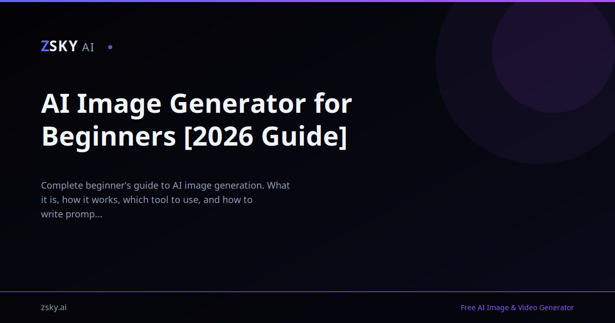 AI Image Generator for Beginners [2026 Guide] | ZSky AI