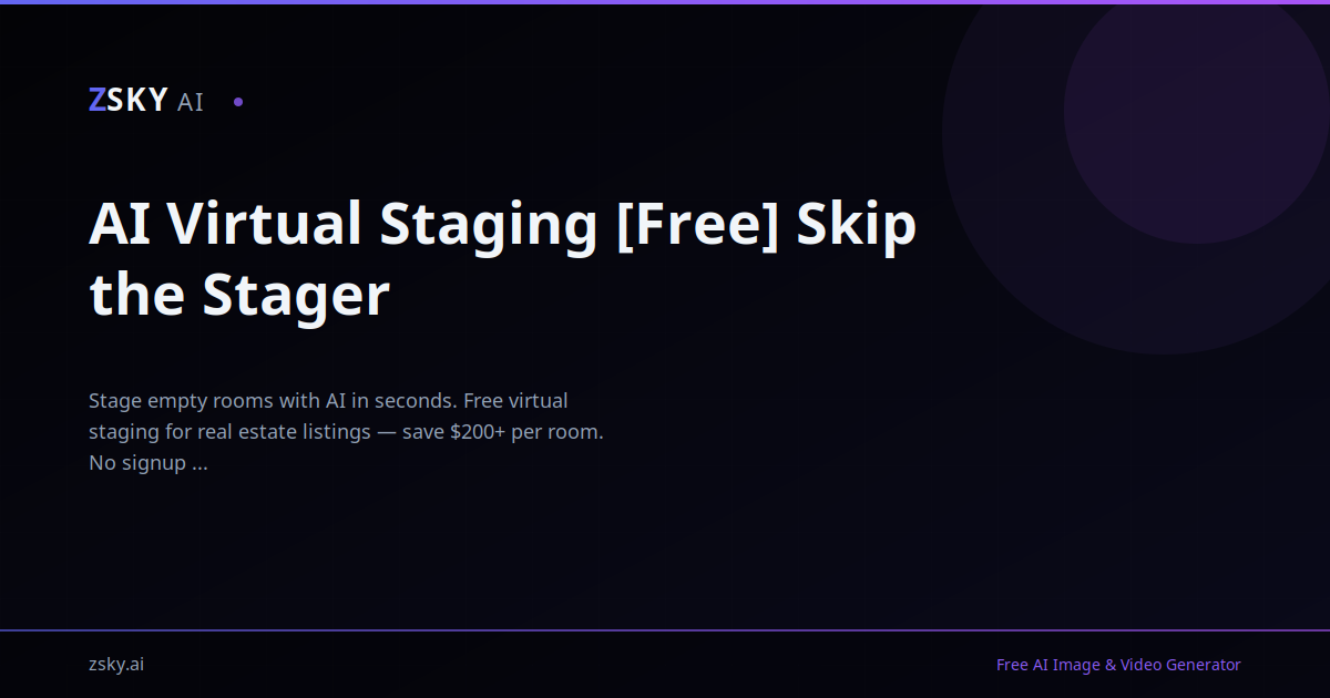 AI Virtual Staging [Free] Skip the Stager | ZSky AI