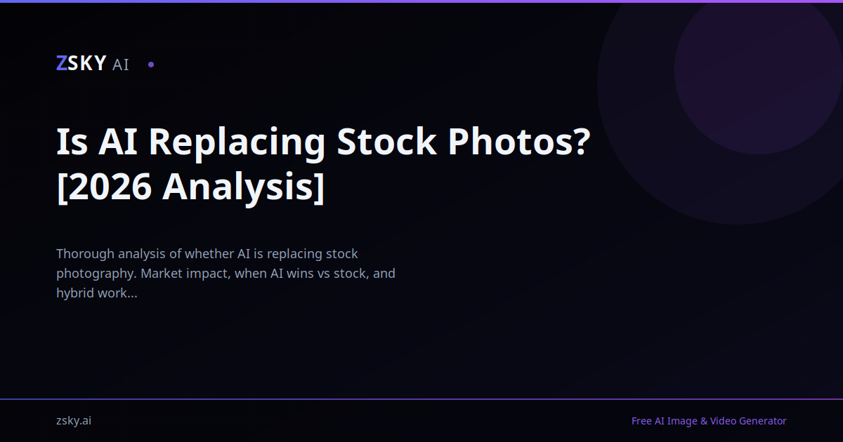 Is AI Replacing Stock Photos? [2026 Analysis] | ZSky AI