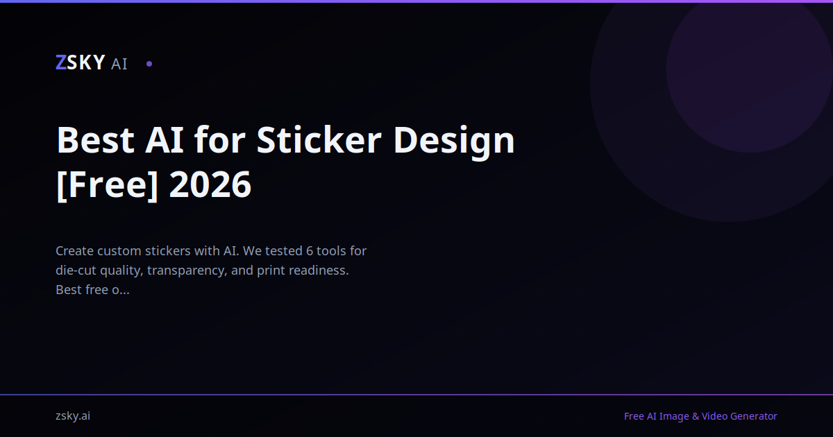 7 Best AI Sticker Generators (2026, Tested) | ZSky AI