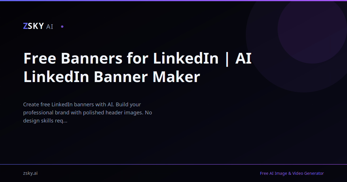 Free Banners for LinkedIn | AI LinkedIn Banner Maker | ZSky AI