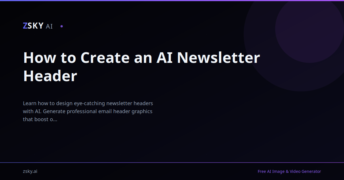 How to Create an AI Newsletter Header | ZSky AI