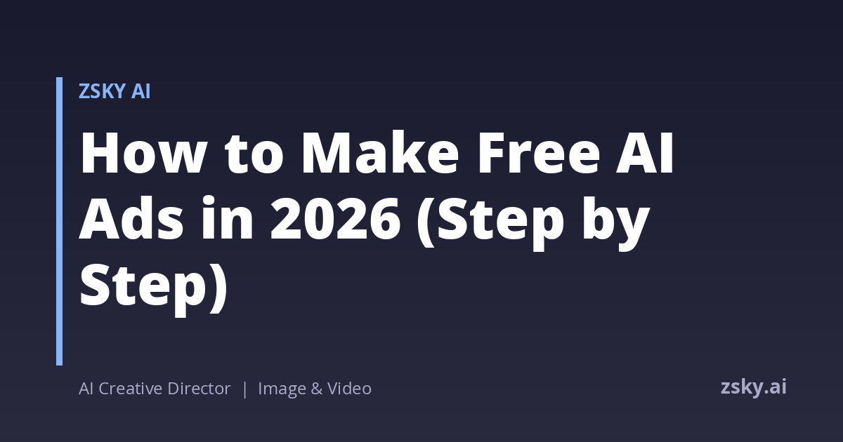 How to Make Free AI Ads in 2026 (Step by Step)