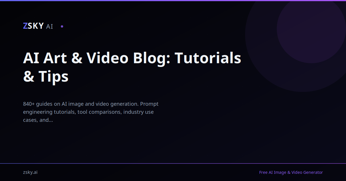 AI Art Blog [1,500+ Free AI Art & Video Guides] | ZSky AI
