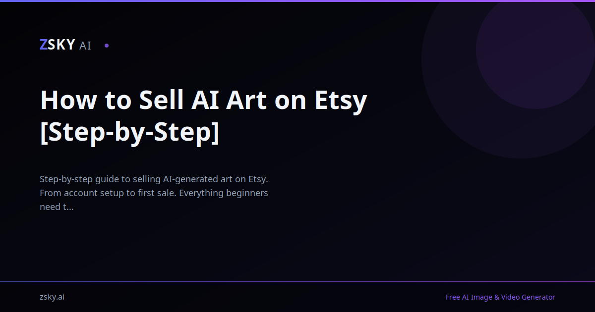 How to Sell AI Art on Etsy [Step-by-Step] | ZSky AI