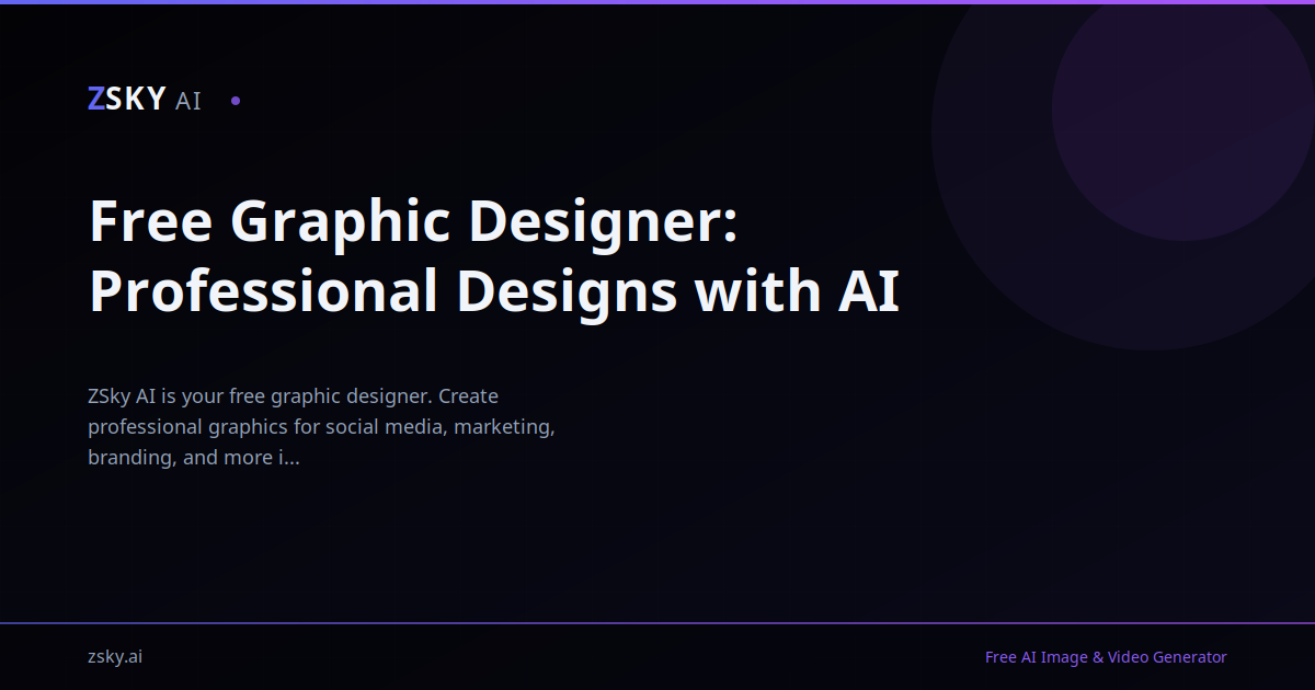 Free Graphic Designer: Professional Designs with AI | ZSky AI