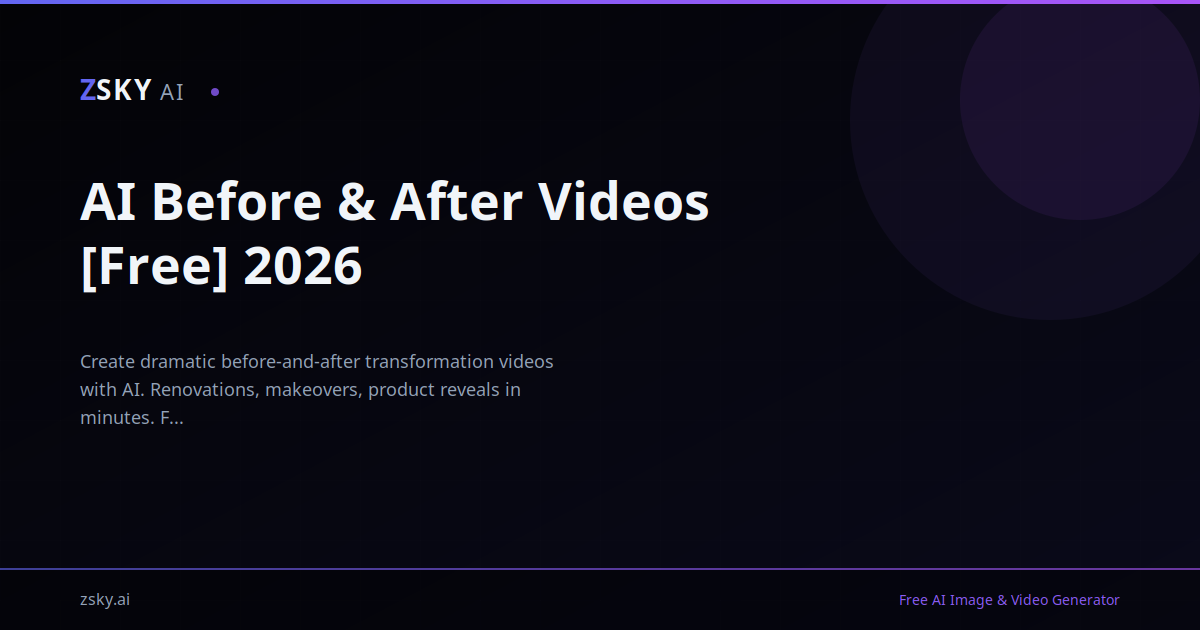 AI Before &amp; After Videos [Free] 2026