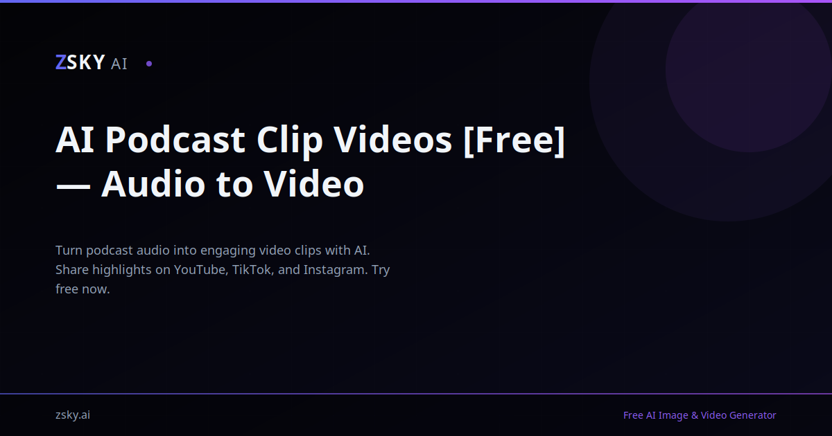 AI Podcast Clip Videos [Free] — Audio to Video